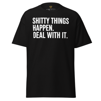 T-shirt "Shitty Things Happen"